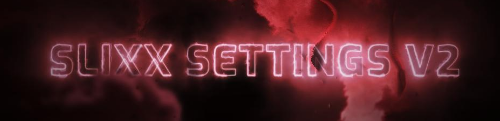 Slixx Settings V2